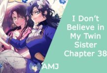 I Don’t Believe in My Twin Sister Chapter 38: What is in Store for the Readers? I Don’t Believe in My Twin Sister Chapter 38