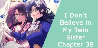 I Don’t Believe in My Twin Sister Chapter 38