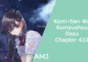 Komi-San Wa Komyushou Desu Chapter 422: Breaking Down the Spoilers and Release Date Komi-San Wa Komyushou Desu Chapter 422