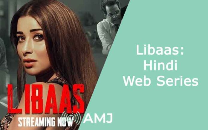 Libaas – (Hindi Web Series)