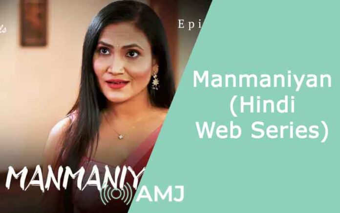 Manmaniyan – (Hindi Web Series)