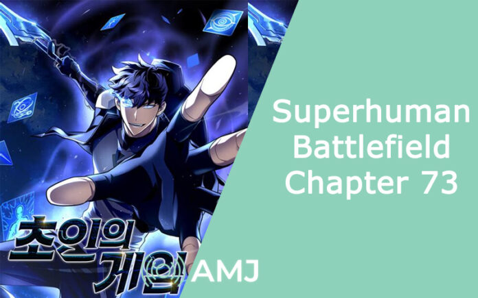 Superhuman Battlefield Chapter 73