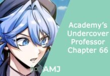 Academy’s Undercover Professor Chapter 66: Everything from Spoilers to Release Date Academy’s Undercover Professor Chapter 66