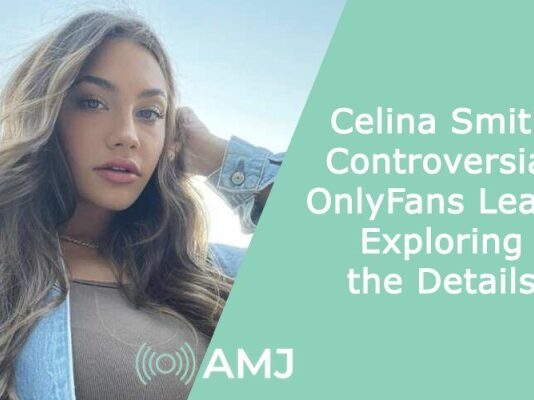 Celina Smith Controversial OnlyFans Leaks – Exploring the Details