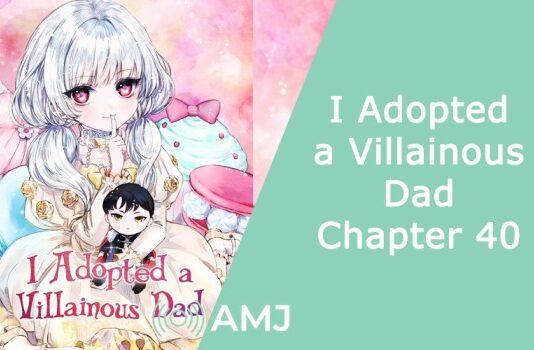 I Adopted a Villainous Dad Chapter 40