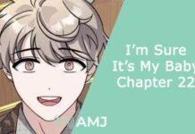 I’m Sure It’s My Baby Chapter 22: Everything We Know So Far I’m Sure It’s My Baby Chapter 22