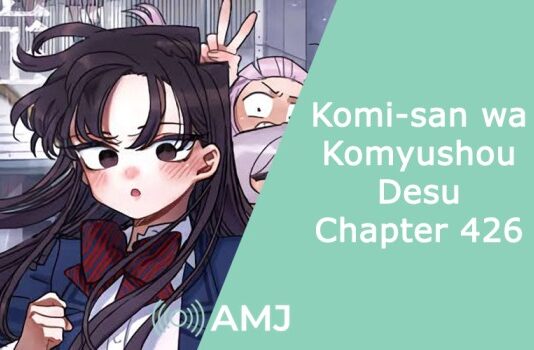 Komi-san wa Komyushou Desu Chapter 426