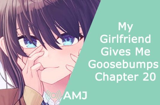 My Girlfriend Gives Me Goosebumps Chapter 20