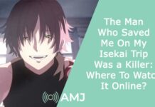 The Man Who Saved Me On My Isekai Trip Was a Killer: Where To Watch It Online? The Man Who Saved Me On My Isekai Trip Was a Killer: Where To Watch It Online?