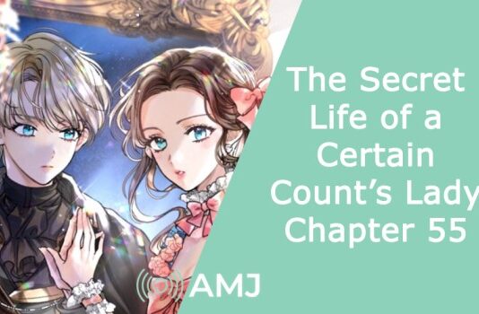 The Secret Life of a Certain Count’s Lady Chapter 55