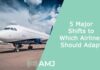 5 Major Shifts to Which Airlines Should Adapt