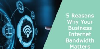 5 Reasons Why Your Business Internet Bandwidth Matters