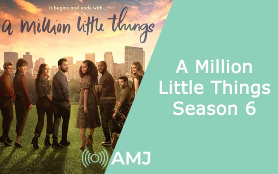 A Million Little Things Season 6