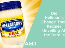 Did Hellman's Change Their Recipe 2022? Unveiling All the Details