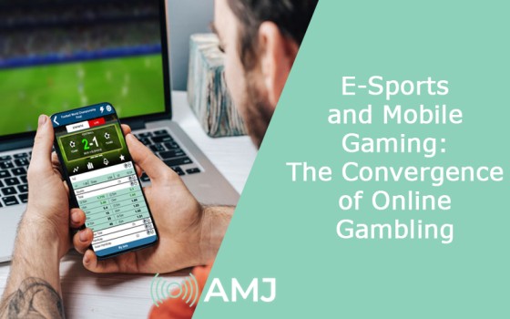 E-Sports and Mobile Gaming: The Convergence of Online Gambling