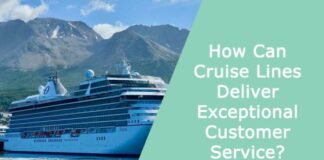 How Can Cruise Lines Deliver Exceptional Customer Service?
