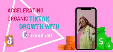 Organic TikTok Growth with CrowdHall