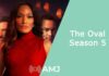 The Oval Season 5