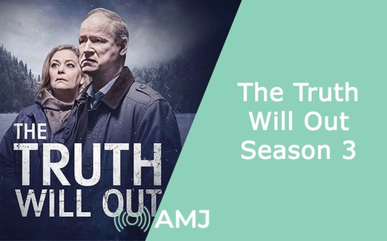 The Truth Will Out Season 3