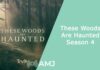 These Woods Are Haunted Season 4