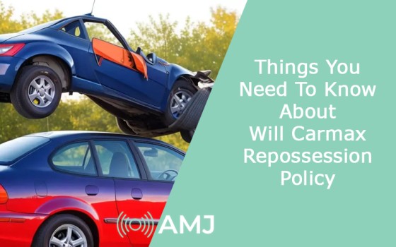 Things You Need To Know About Will Carmax Repossession Policy