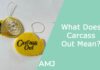What Does Carcass Out Mean?