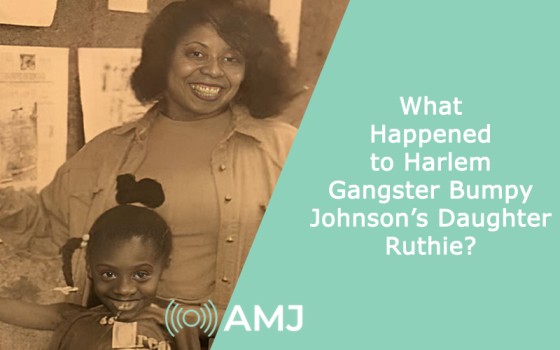 What Happened to Harlem Gangster Bumpy Johnson’s Daughter Ruthie?