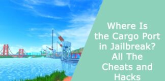 Where Is the Cargo Port in Jailbreak? All The Cheats and Hacks