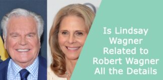 Is Lindsay Wagner Related to Robert Wagner – All the Details
