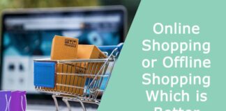 Online Shopping or Offline Shopping Which is Better