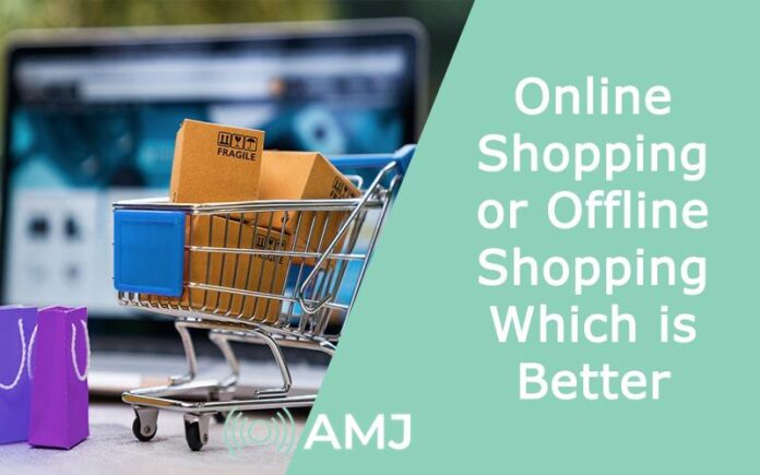 Online Shopping or Offline Shopping Which is Better
