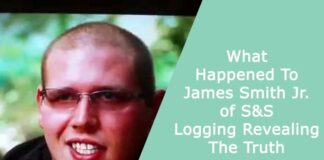 What Happened To James Smith Jr. of S&S Logging – Revealing The Truth