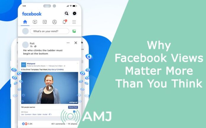 Why Facebook Views Matter More Than You Think