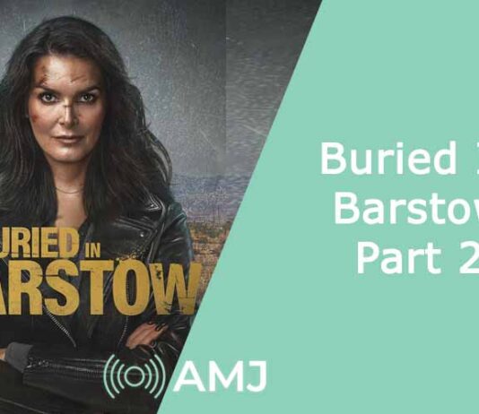 Buried In Barstow Part 2