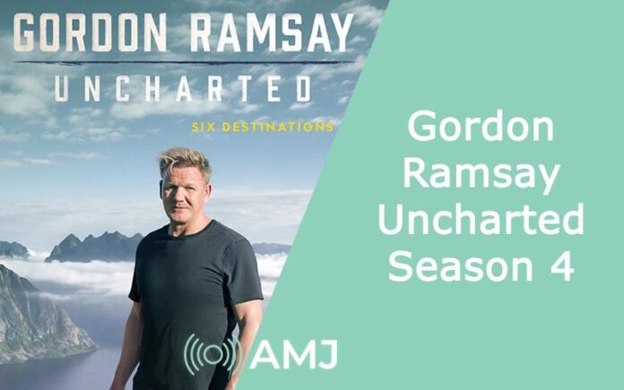 Gordon Ramsay Uncharted Season 4