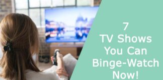 7 TV Shows You Can Binge-Watch Now!