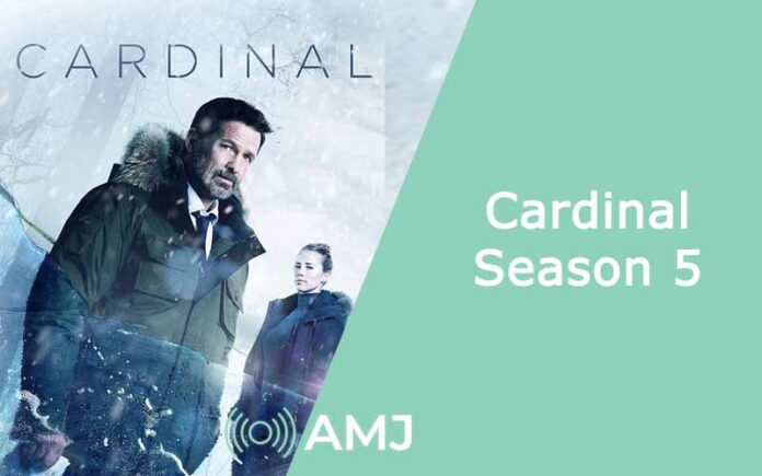 Cardinal Season 5