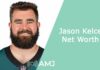 Jason Kelce Net Worth
