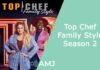Top Chef Family Style Season 2
