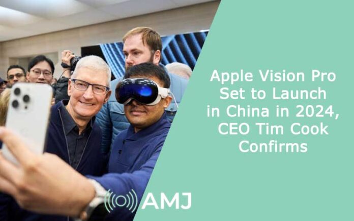 Apple Vision Pro Set to Launch in China in 2024, CEO Tim Cook Confirms