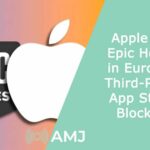 Apple vs. Epic Heats in Europe: Third-Party App Store Blocked