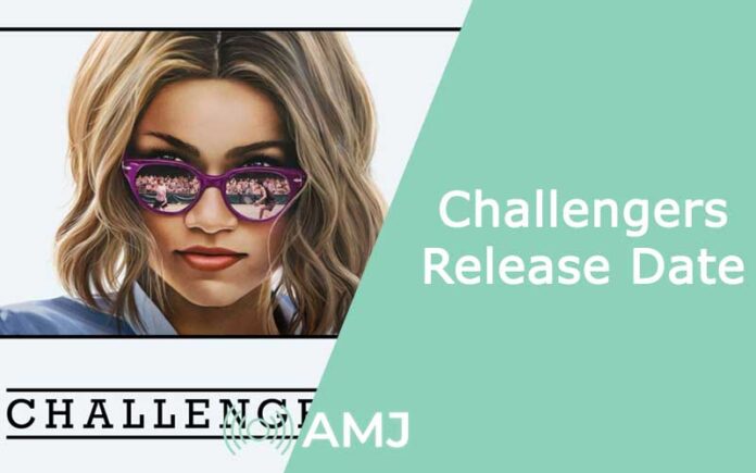 Challengers Release Date