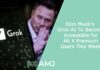 Elon Musk's Grok AI To Become Accessible for All X Premium Users This Week