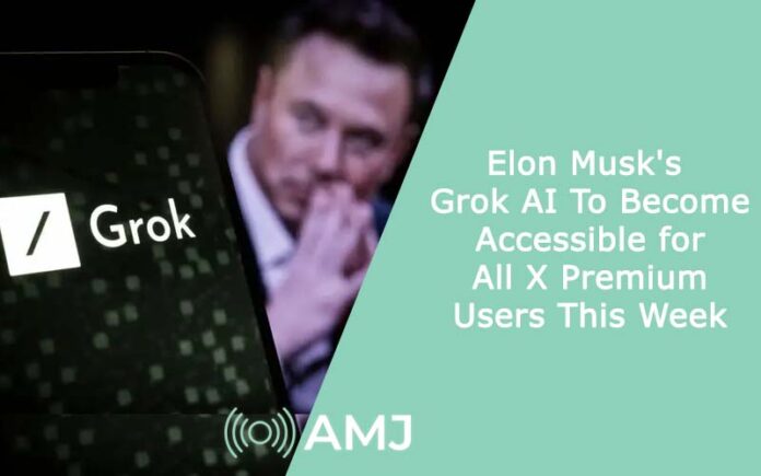 Elon Musk's Grok AI To Become Accessible for All X Premium Users This Week