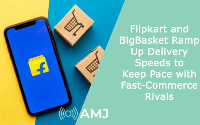 Flipkart and BigBasket Ramp Up Delivery Speeds to Keep Pace with Fast-Commerce Rivals