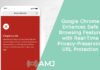 Google Chrome Enhances Safe Browsing Feature with Real-Time Privacy-Preserving URL Protection