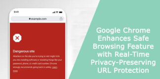 Google Chrome Enhances Safe Browsing Feature with Real-Time Privacy-Preserving URL Protection