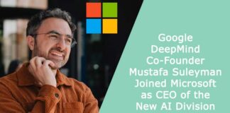 Google DeepMind Co-Founder Mustafa Suleyman Joined Microsoft as CEO of the New AI Division