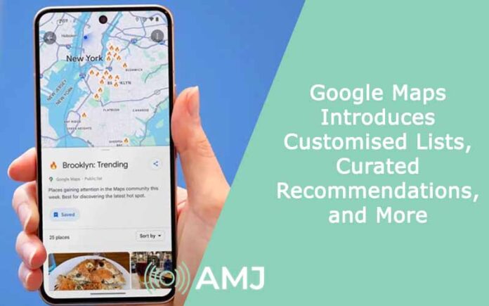 Google Maps Introduces Customised Lists, Curated Recommendations, and More