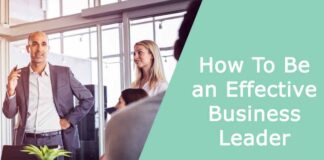 How To Be an Effective Business Leader